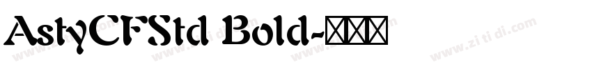 AstyCFStd Bold字体转换